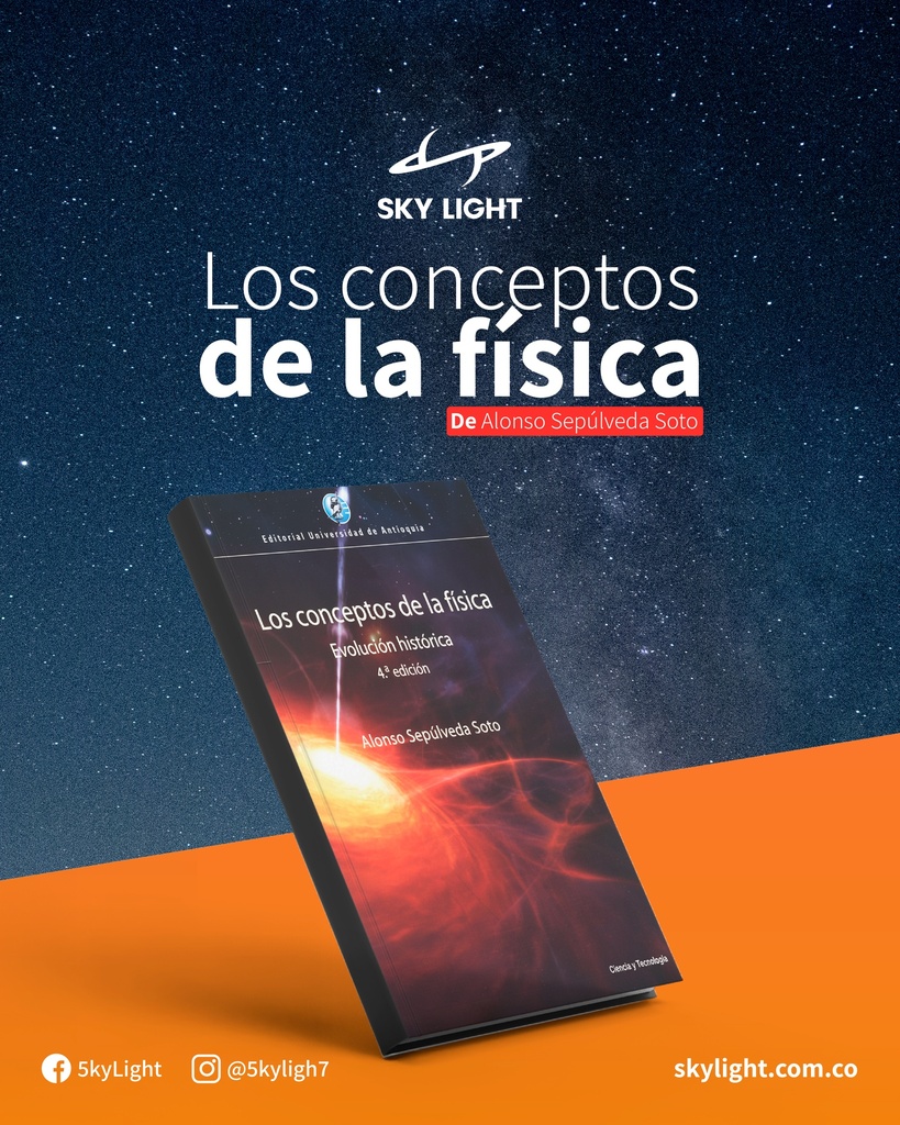 Los Conceptos de la Física: Evolución histórica (4ta edición) – Alonso Sepúlveda Soto | Editorial UdeA